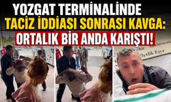 Yozgat Terminalinde Taciz İddiası Sonrası Kavga: Ortalık Bir Anda Karıştı!