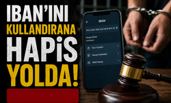 IBAN'ını Kullandırana Hapis Yolda! Yeni Yargı Paketinde Dikkat Çeken Düzenleme