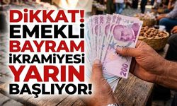 Emekli Bayram İkramiyesi Yarın Başlıyor! Yeni Emekliler İçin Kritik Tarih