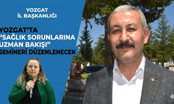 Yozgat’ta Sağlık Sorunlarına Uzman Bakışı Semineri Düzenlenecek