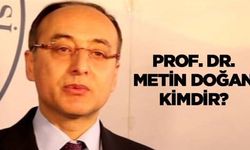 Prof. Dr. Metin Doğan Kimdir? Nereli, Kaç Yaşında ve Hangi Üniversitenin Rektörüydü?