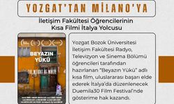 Yozgat Bozok Üniversitesi Öğrencilerinin Beyazın Yükü Filmi İtalya’da Festival Yolunda