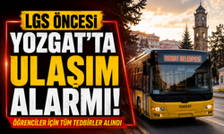 LGS Öncesi Yozgat'ta Ulaşım Alarmı! Öğrenciler İçin Tüm Tedbirler Alındı