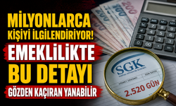 Milyonlarca Kişiyi İlgilendiriyor! Emeklilikte Bu Detayı Gözden Kaçıran Yanabilir