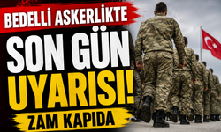 Bedelli Askerlikte Son Gün Uyarısı: Zam Kapıda