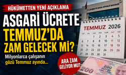 Temmuzda Asgari Ücrete Zam Gelecek mi? Hükümetten Yeni Açıklama