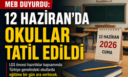 MEB Duyurdu: 12 Haziran'da Okullar Tatil Edildi