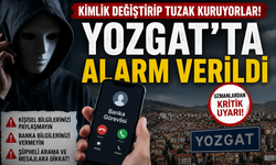 Kimlik Değiştirip Tuzak Kuruyorlar! Yozgat'ta Alarm Verildi