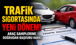 Trafik Sigortasında Yeni Dönem! Araç Sahiplerine Doğrudan Başvuru Hakkı