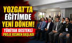 Yozgat’ta Eğitimde Yeni Dönem! TÜBİTAK Destekli Proje Resmen Başladı