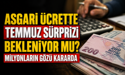 Asgari Ücrette Temmuz Sürprizi Bekleniyor Mu? Milyonların Gözü Kararda