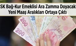 SSK Bağ-Kur Emeklisi Ara Zamma Doyacak! Yeni Maaş Aralıkları Ortaya Çıktı