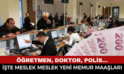 Meslek Meslek Yeni Memur Maaşları Açıklandı: Öğretmen, Doktor, Polis ve Vaiz Ne Kadar Alacak?