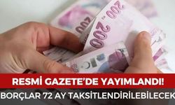 Borcu Olanlara Büyük Kolaylık! 72 Aya Kadar Taksit İmkanı Resmileşti