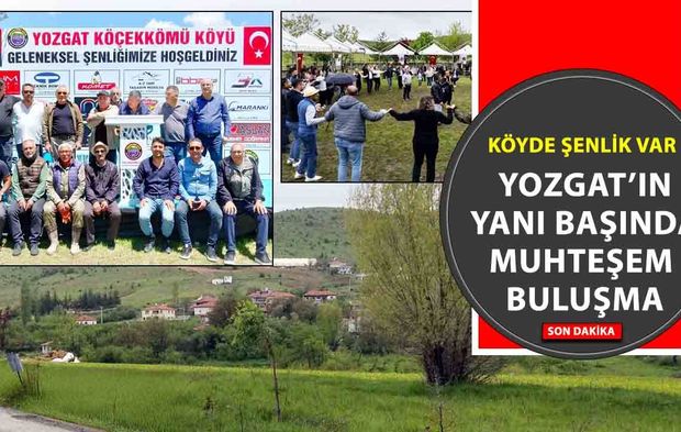 Yozgat’ın Gurbetle Sılayı Buluşturan Köyü: Köçekkömü Köyü’nde davullar çaldı