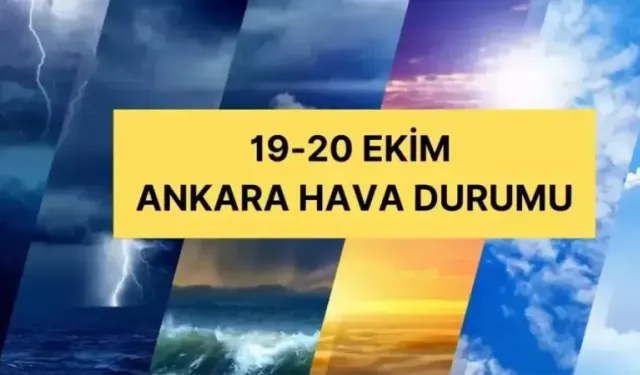 Ankara'da hava nasıl olacak? Ankara günlük ve 5 günlük hava durumu tahmini! 19-20 Ekim Ankara hava durumu | 