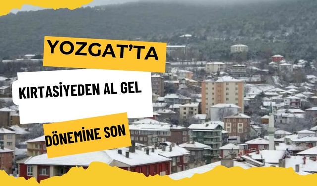 Yozgat'ta ''kırtasiyeden al gel" dönemine son! e-Devlet'e yeni işlem geliyor