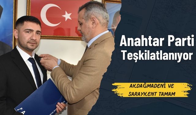 Yozgat'ta Anahtar Parti Kurucu İlçe Başkanları Belirleniyor