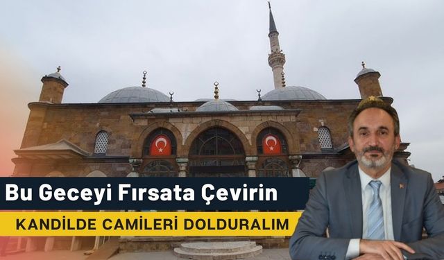 Yozgat İl Müftüsü Ali Gülden; Bu Geceyi Fırsata Çevirin