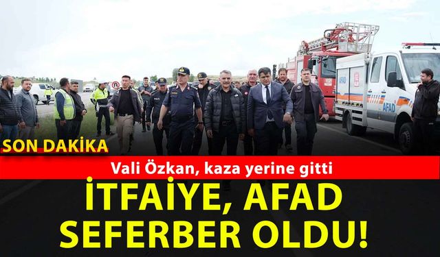 Yozgat Valisi Mehmet Ali Özkan, kaza yerinde inceleme yaptı  Acımız büyük!