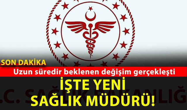 Yozgat sağlık teşkilatında yeni dönem! İl sağlık müdürlüğünde beklenen değişim oldu