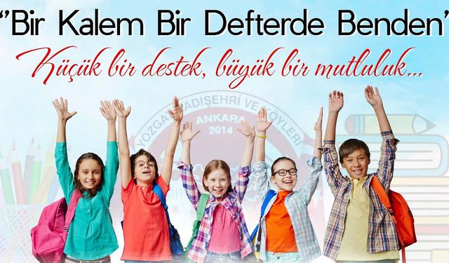 Yozgat Kadışehri Derneği’nden Eğitim Desteği: Her Çocuğa Bir Kalem Bir Defter