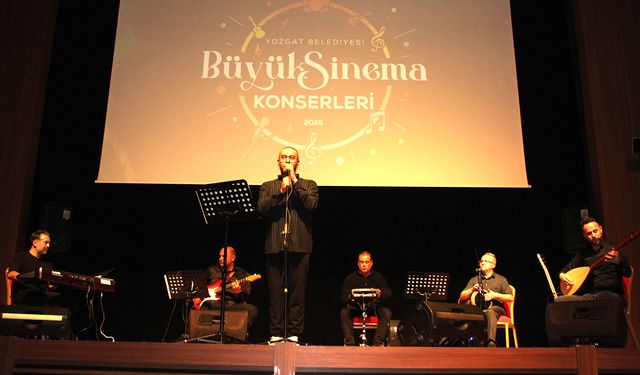Yozgat Büyük Sinema Konserleri Başladı