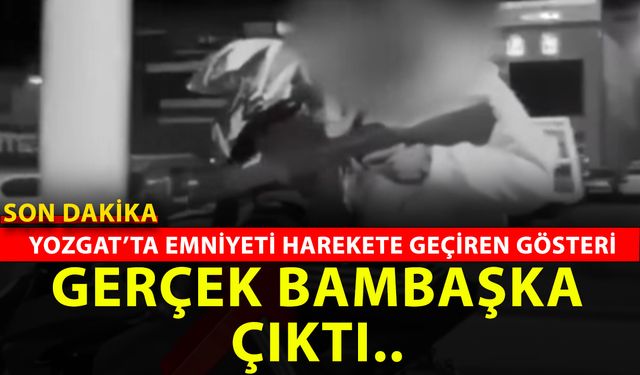 Yozgat'ta Emniyet'i alarma geçiren görüntü! Bakın gerçek neymiş?