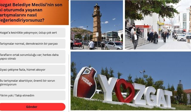 Yozgat Belediye Meclisi’nin son iki oturumda yaşanan tartışmalarını nasıl değerlendiriyorsunuz?