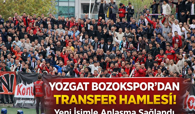 Yozgat Bozokspor’dan Transfer Hamlesi! Yeni İsimle Anlaşma Sağlandı