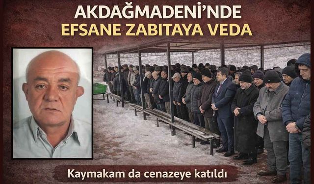 Akdağmadeni efsane zabıtasını kaybetti