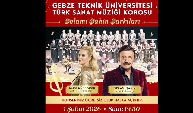 Gebze Teknik Üniversitesi Türk Sanat Müziği Korosu’ndan Selami Şahin Şarkılarıyla Unutulmaz Konser