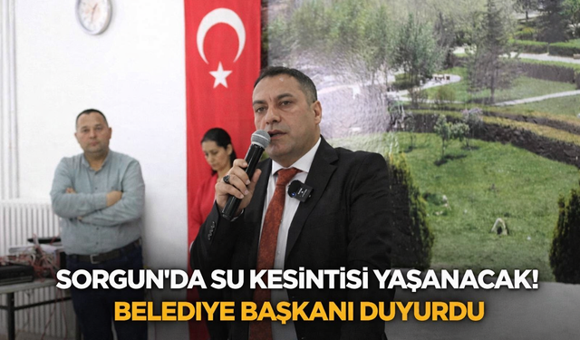 Sorgun’da Su Kesintisi Yaşanacak! Belediye Başkanı Duyurdu