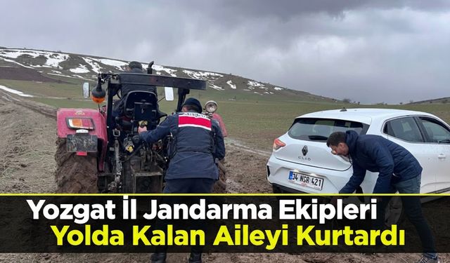Yozgat İl Jandarma Ekipleri Yolda Kalan Aileyi Kurtardı
