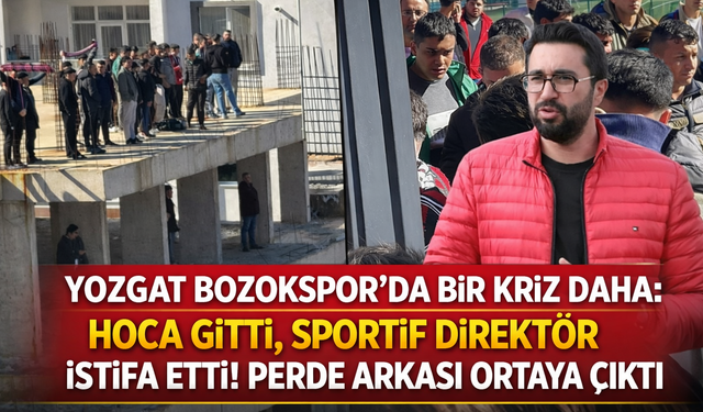 Yozgat Bozokspor’da Bir Kriz Daha: Hoca Gitti, Sportif Direktör İstifa Etti! Perde Arkası Ortaya Çıktı