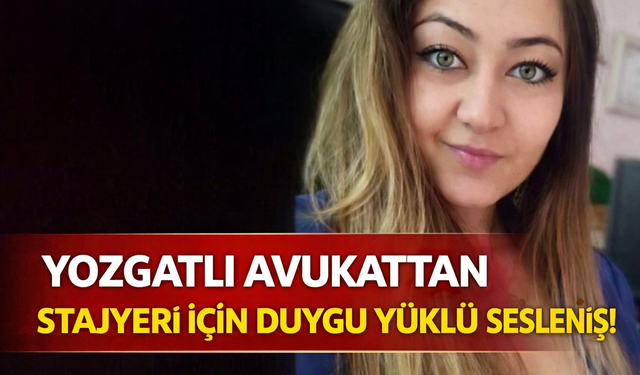 Yozgatlı avukattan yürek yakan paylaşım! Katledilen meslektaşı için adalet vurgusu