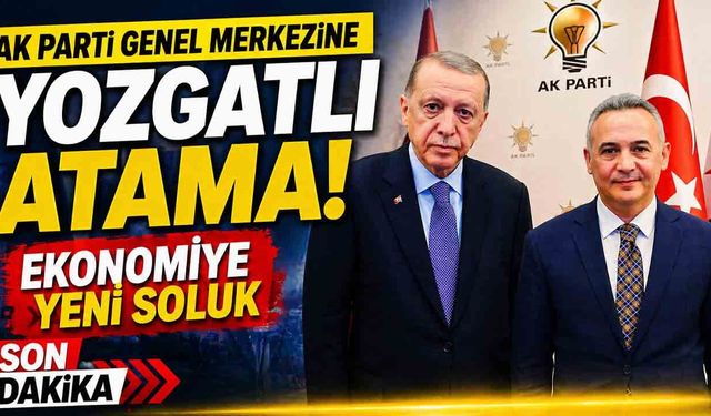 AK Parti Genel Merkezi’ne Yozgatlı atama: Mücahit Altunok görevde