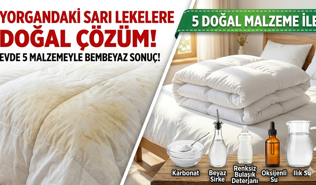 Yorgandaki Sarı Lekelere Doğal Çözüm: Evde 5 Malzemeyle Bembeyaz Sonuç!