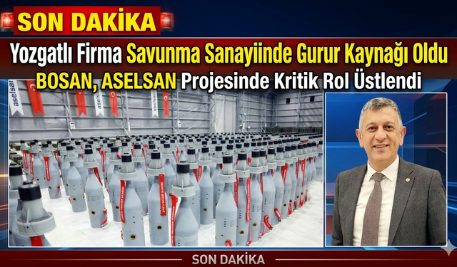 Yozgatlı Firma Savunma Sanayiinde Gurur Kaynağı Oldu: