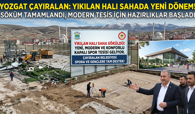 Yozgat’ta Yıkılan Halı Saha Yenileniyor: Çayıralan’a Modern Spor Tesisi Geliyor
