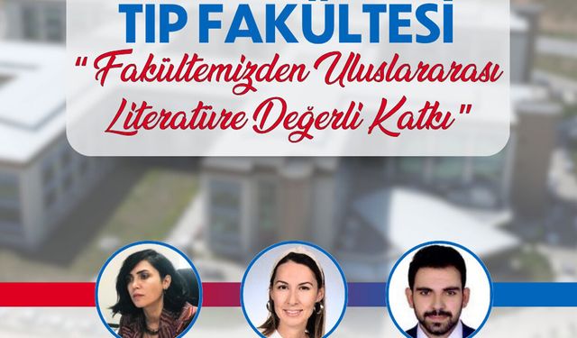 Yozgat Bozok Üniversitesi Tıp Fakültesi’nden Uluslararası Literatüre Güçlü Katkı