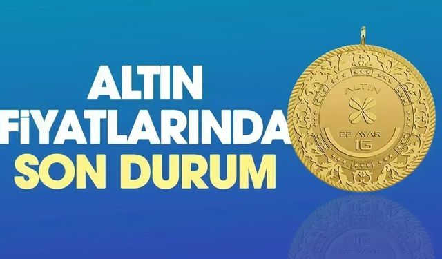 Altın Fiyatlarında Son Durum: 24 Mayıs Gram ve Çeyrek Altın Fiyatları Açıklandı