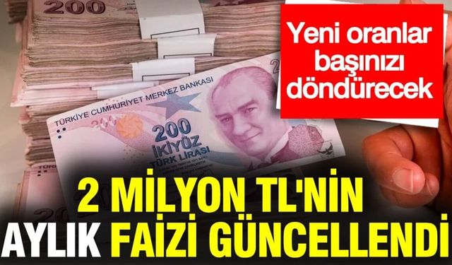 2 Milyon TL’nin 32 Günlük Faiz Getirisi Değişti: Banka Banka Yeni Kazanç
