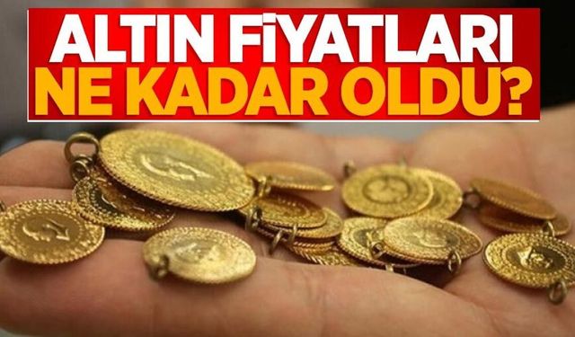 Güncel Altın Fiyatları Açıklandı: Gram Altın ve Çeyrek Altında Son Rakamlar