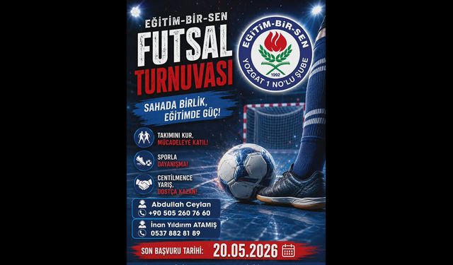 Yozgat’ta Eğitim-Bir-Sen Futsal Turnuvası Heyecanı Başlıyor