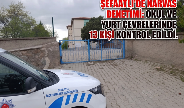 Şefaatli’de Okul Çevrelerine Narkotik Denetimi