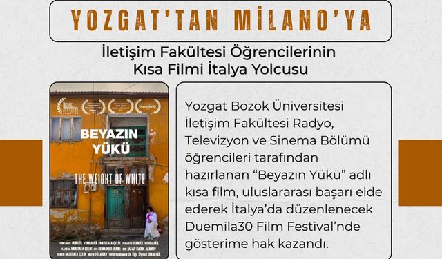 Yozgat Bozok Üniversitesi Öğrencilerinin Beyazın Yükü Filmi İtalya’da Festival Yolunda