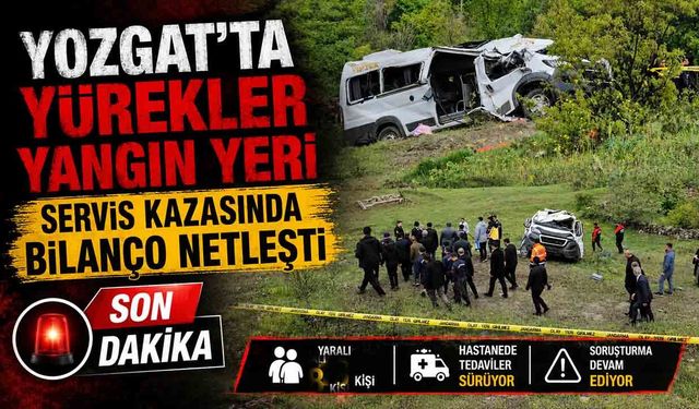 Yozgat Saraykent’te Feci Servis Kazası: 3 Ölü 7 Öğrenci Yaralı