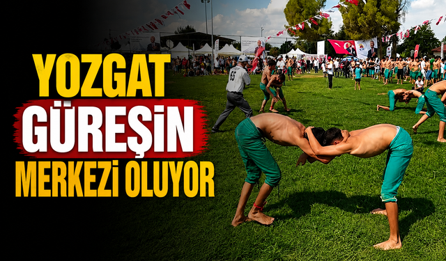 Yozgat Güreşin Merkezi Oluyor: 1.500 Sporcu Türkiye Şampiyonluğu İçin Er Meydanına Çıkacak