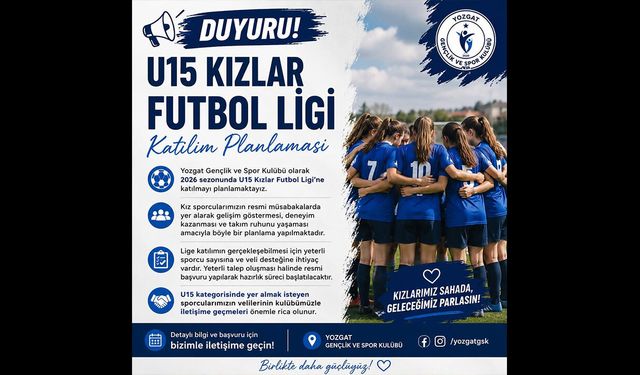 Yozgat Gençlik ve Spor Kulübü’nden U-15 Kızlar Futbol Ligi Hamlesi